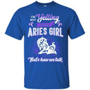 Zodiac T-Shirt I'm Not Yelling I'm An Aries Girl That's How We Talk Funny Gift For Women Sheep Tee Shirt CustomCat