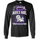 Zodiac T-Shirt I'm Not Yelling I'm An Aries Girl That's How We Talk Funny Gift For Women Sheep Tee Shirt CustomCat